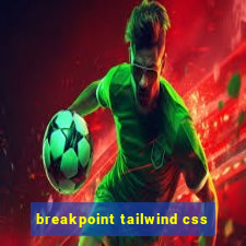 breakpoint tailwind css